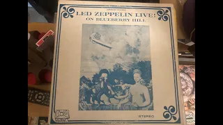 Led Zeppelin Live. On BlueBerry Hill. Side 1 and 2