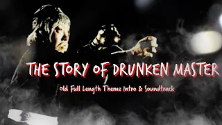 Drunken Master (Old Theme Full Length) The Story of Drunken Master