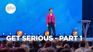 Get Serious - Part 1 | Joyce Meyer | Enjoying Everyday Life Teaching Moments