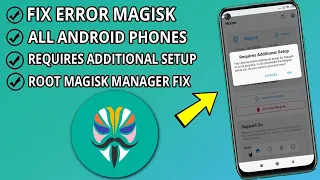 Fix Requires Additional Setup Magisk Manager | magisk manager fix Error