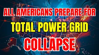 10 Immediate Actions to Take in the Event of a Total Power Grid Collapse