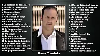 PACO CANDELA ÉXITOS SUS MEJORES ROMANTICÁS   PACO CANDELA 30 GRANDES ÉXITOS BALADAS ENGANCHADO