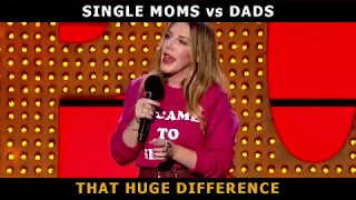 Katherine Ryan - Single Moms Vs Single Dads