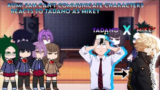 Komi San can't communicate character react to tadano as Mikey