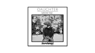 Daughter - Medicine (Sound Remedy Remix) [Cover Art]