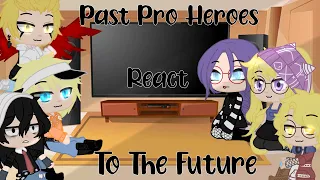 Past pro heroes react to the future / MHA / GCRV / Gacha Club Reacting Video