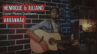 Arranhão (Henrique e Juliano) Cover Pedro Gusttavo - Voz e violão