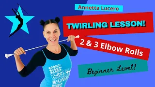 Baton Twirling Lesson (2 & 3 Elbow Rolls)