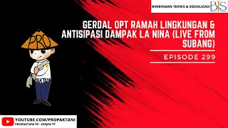 SERIES GERDAL: GERDAL OPT RAMAH LINGKUNGAN  & ANTISIPASI DAMPAK LA NINA (LIVE FROM SUBANG)