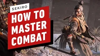 Sekiro: Shadows Die Twice - How to Survive and Master Combat