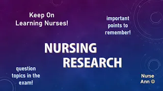 NURSING RESEARCH - What are the important info to learn and some question topics in the exam?