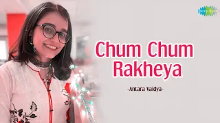 Chum Chum Rakheya | Antara Vaidya | Punjabi Cover Song | Saregama Open Stage