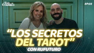 "Los Secretos del Tarot" con Rufuturo - Todo es Cósmico