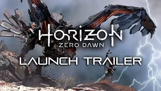 Horizon Zero Dawn Launch Trailer