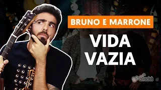 VIDA VAZIA - Bruno e Marrone (aula simplificada) | Como tocar no Violão