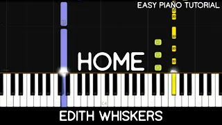 Edith Whiskers - Home (Easy Piano Tutorial)