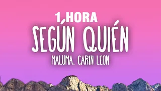 [1 HORA] Maluma, Carin Leon - Según Quién (Letra/Lyrics)