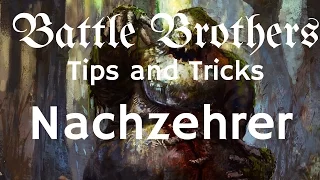 Battle Brothers Tip and Tricks - A Guide to Nachzehrer and how to deal with the ghouls.