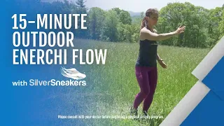 15-Minute Outdoor EnerChi Flow | SilverSneakers