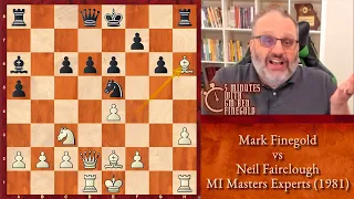 5 Minutes with GM Ben Finegold: Finegold vs Fairclough, MI Masters Experts (1981)