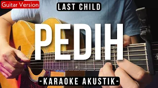 Pedih (Karaoke Akustik) - Last Child (HQ Audio)