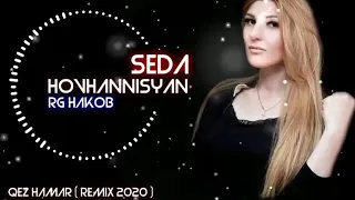 Seda Hovhannisyan Qez hamar 2020 New Remix by rg Hakob