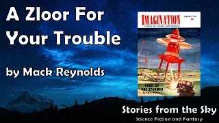 CLEVER Sci-Fi Read Along: A Zloor For Your Trouble - Mack Reynolds | Bedtime for Adults