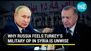 Russia warns Turkey against military operation in Syria; Putin envoy calls Erdogan's plan ‘unwise’