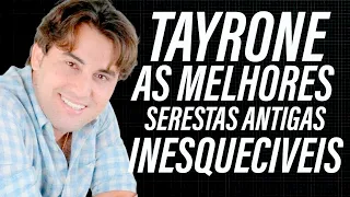 TAYRONE CIGANO  AS MELHORES ANTIGAS