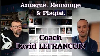 David Lefrançois - Menteur & plagiaire. Mais Coach avant tout.