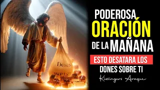 🔥 Esto desata los dones sobre ti | Oración de la mañana Viernes 19 abril Kissingers Araque