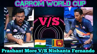 Carrom World Cup ।। Prashant More V/S Nishanta Fernando