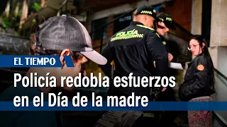 La Policía redobla esfuerzos para evitar tragedias en el Día de la madre | El Tiempo