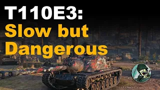 T110E3: Slow but Dangerous || World of Tanks