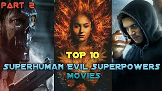 TOP 10 SUPERHUMANS Evil SUPERPOWERS Movies 2020 Updated