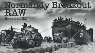 Operation COBRA and the Breakout at Normandy - RAW FOOTAGE