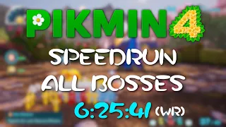 Pikmin 4 - All Boss% Speedrun - 6:25:41 [WR]