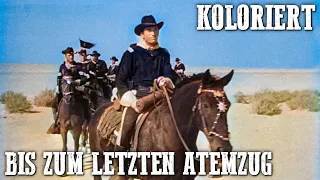 Bis zum letzten Atemzug | KOLORIERT | Westernfilm auf Deutsch