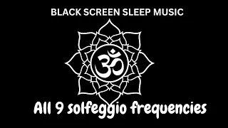 🔴  | All 9 Solfeggio Frequencies | POWERFUL HEALING MIRACLE TONES | Sleep Meditation | BLACK SCREEN