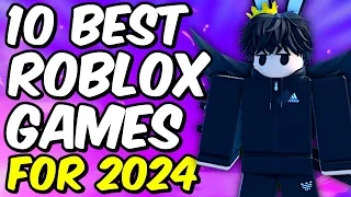 Top 10 Roblox Games To Play In 2024!!!