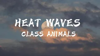 class animals | heat waves | lyrics