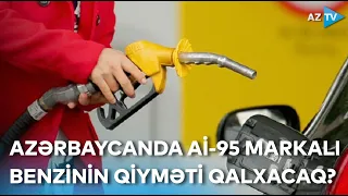 Azərbaycanda benzinin qiyməti digər ölkələrlə müqayisədə aşağıdır - RƏQƏMLƏR