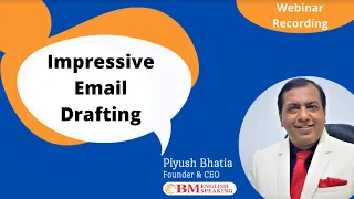 Impressive Email Drafting- Free Webinar - by Piyush Bhatia, BM English Speaking Institute