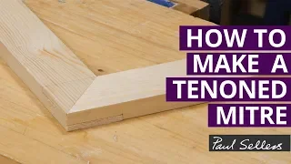 How to Make a Tenoned Mitre | Paul Sellers