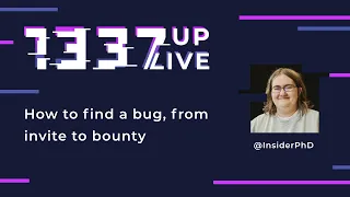 How to find a bug, from invite to bounty | @InsiderPhD