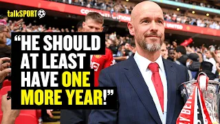 Manchester United EXPERT INSISTS Erik Ten Hag Should Be Given ANOTHER SEASON After Winning FA Cup 😱👏