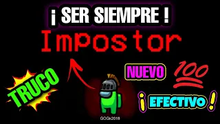 COMO SER SIEMPRE EL IMPOSTOR EN AMONG US *NUEVO TRUCO* Bien explicado 2020 |100% EFECTIVO | Among Us