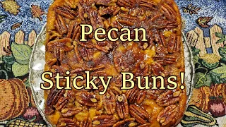 Pecan Sticky Buns!