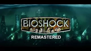 BioShock Remastered - 18 (Макс. сложность)