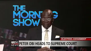 The Morning Show: Peter Obi Heads To Supreme Court